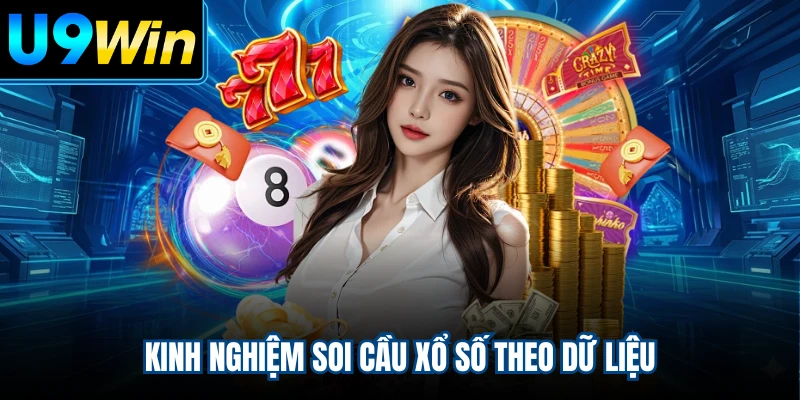 Kinh nghiệm soi cầu xổ số theo dữ liệu