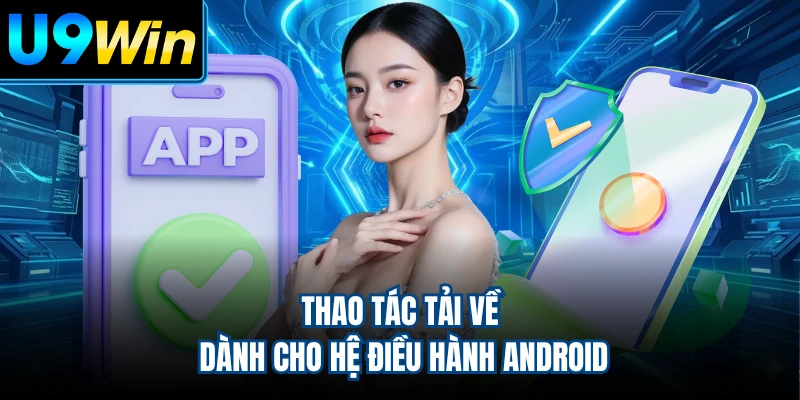 Thao tác tải về dành cho hệ điều hành Android