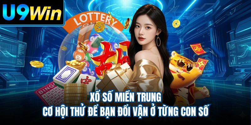 Xổ Số Miền Trung - Cơ Hội Thử Để Bạn Đổi Vận Ở Từng Con Số